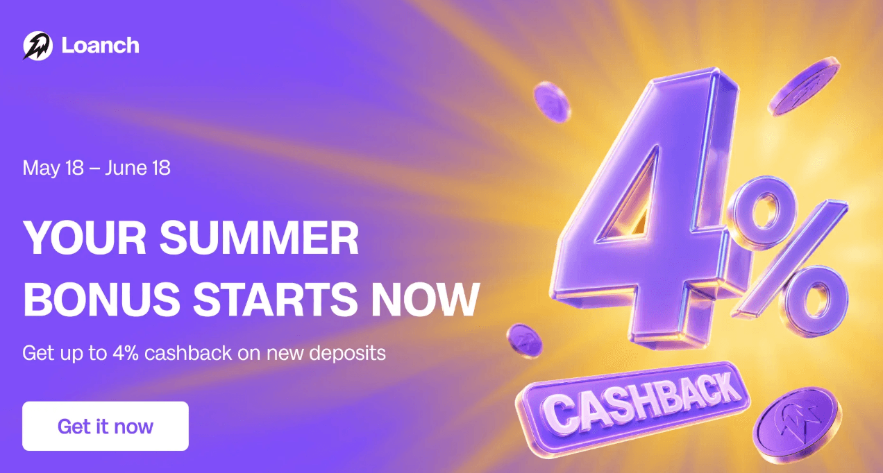 Loanch lanza su Summer Cashback Bonus 2026: hasta un 4% de cashback para nuevos depósitos